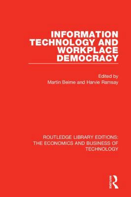 Information Technology and Workplace Democracy 1138561509 Book Cover
