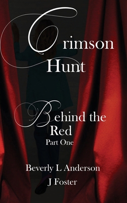 Crimson Hunt: Behind the Red Part One B0F1Y53PV7 Book Cover