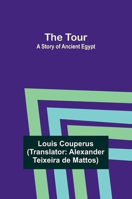 The Tour: A Story of Ancient Egypt 9357961585 Book Cover