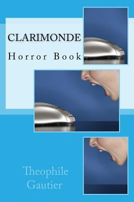 Clarimonde: Horror Book 1539327779 Book Cover