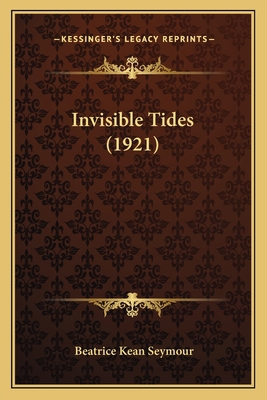 Invisible Tides (1921) 1164130935 Book Cover