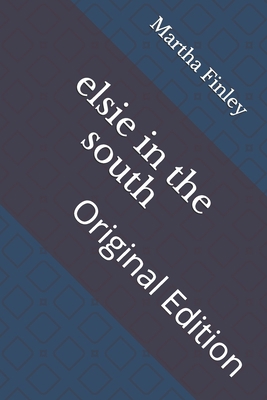 elsie in the south: Original Edition B092PG44KS Book Cover