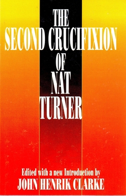 The Second Crucifixion of Nat Turner 0933121954 Book Cover