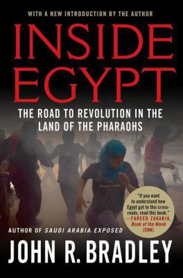 Inside Egypt: The Road to Revolution in the Lan... B00ASPPA7K Book Cover