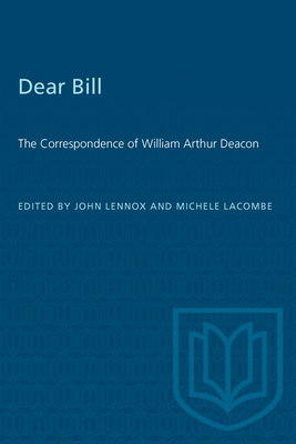 Dear Bill: The Correspondence of William Arthur... 1487576935 Book Cover