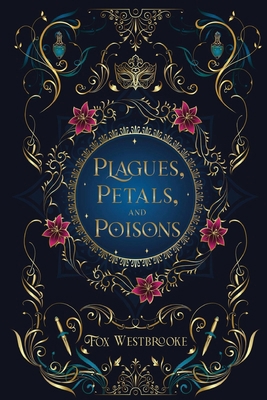 Plagues, Petals, and Poisons B0GN3ZQ1TY Book Cover