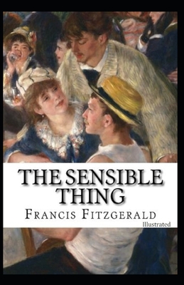The Sensible Thing (Illustrated) B08R9KFG82 Book Cover