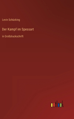 Der Kampf im Spessart: in Großdruckschrift [German] 3368296817 Book Cover