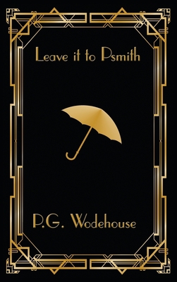 Leave it to Psmith 1515449254 Book Cover