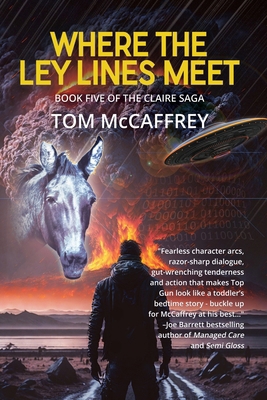 Where The Ley Lines Meet: Final Chapter to the ... 1685133991 Book Cover