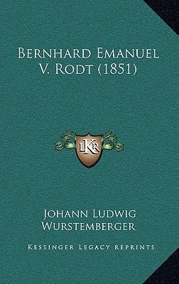 Bernhard Emanuel V. Rodt (1851) [German] 1168095077 Book Cover