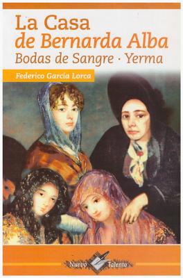 La Casa de Bernarda Alba: Bodas de Sangre . Yerma [Spanish] B003NBJEWS Book Cover