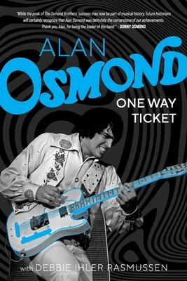 Alan Osmond One Way Ticket B0DJ4KVRJW Book Cover