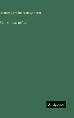 El sí de las niñas [Spanish] 3563585806 Book Cover