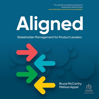 Aligned: Stakeholder Management for Product Lea... B0CY7RTVJJ Book Cover