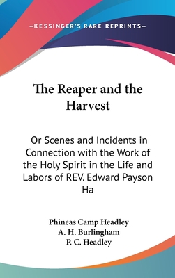 The Reaper and the Harvest: Or Scenes and Incid... 143659779X Book Cover