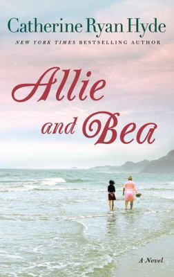 Allie and Bea [Large Print] 1683245490 Book Cover