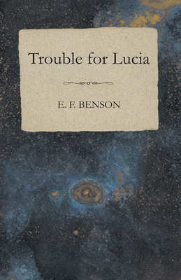 Trouble for Lucia 1473317339 Book Cover