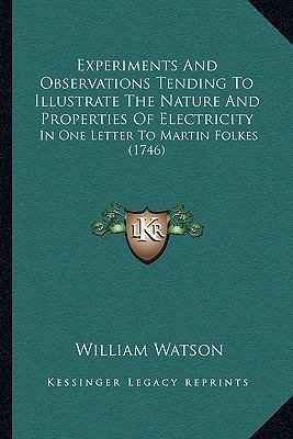 Experiments And Observations Tending To Illustr... 1164641271 Book Cover