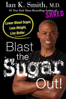 Blast the Sugar Out! 1250186323 Book Cover