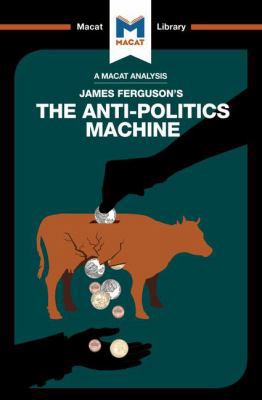 An Analysis of James Ferguson's The Anti-Politi... 1912128608 Book Cover