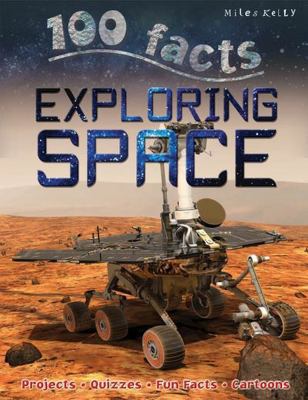 100 Facts Exploring Space: Projects, Quizzes, F... 1848104731 Book Cover