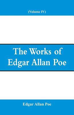 The Works of Edgar Allan Poe (Volume IV) 9353291860 Book Cover