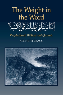 Weight in the Word: Prophethood -- Biblical and... 1902210271 Book Cover