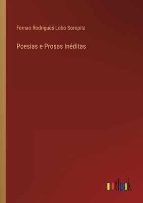 Poesias e Prosas Inéditas [Portuguese] 3368203649 Book Cover