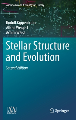 Stellar Structure and Evolution 3642302556 Book Cover