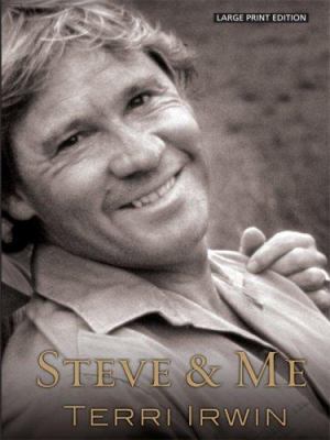 Steve & Me: Life with the Crocodile Hunter [Large Print] 1410403521 Book Cover