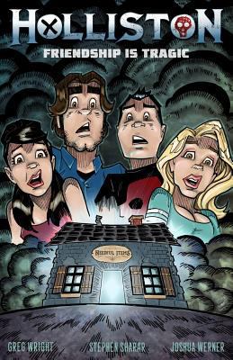 Holliston: Friendship is Tragic 0990745996 Book Cover