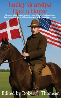 Lucky Grandpa Had a Horse: Memories of a Danish... 1967349215 Book Cover