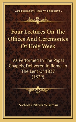 Four Lectures On The Offices And Ceremonies Of ... 1165447622 Book Cover