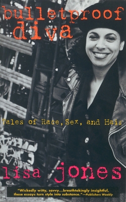 Bulletproof Diva: Tales of Race, Sex, and Hair 0385471238 Book Cover
