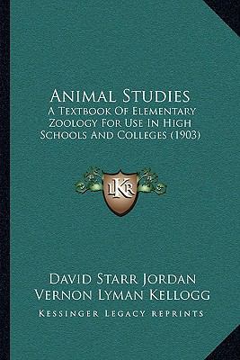 Animal Studies: A Textbook of Elementary Zoolog... 116413499X Book Cover