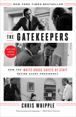 The Gatekeepers: How the White House Chiefs of ... 0804138265 Book Cover