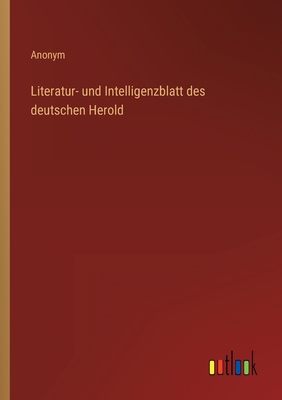 Literatur- und Intelligenzblatt des deutschen H... [German] 3368219588 Book Cover