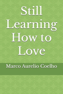 Still Learning How to Love B0FB3JNK7W Book Cover