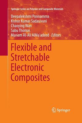 Flexible and Stretchable Electronic Composites 3319368567 Book Cover