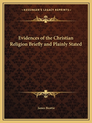 Evidences of the Christian Religion Briefly and... 1162615508 Book Cover