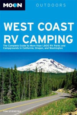 Moon West Coast RV Camping: The Complete Guide ... 1566918456 Book Cover