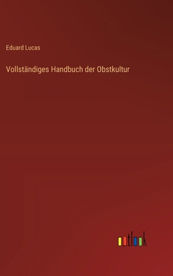 Vollständiges Handbuch der Obstkultur [German] 3368545345 Book Cover