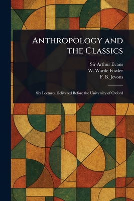 Anthropology and the Classics 1023363461 Book Cover