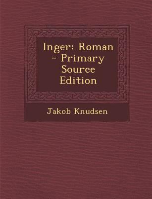 Inger: Roman [Danish] 1287476686 Book Cover