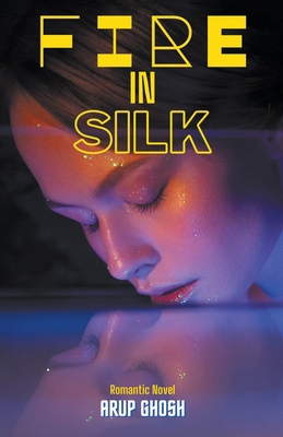 Fire in Silk B0CLNT1MWJ Book Cover
