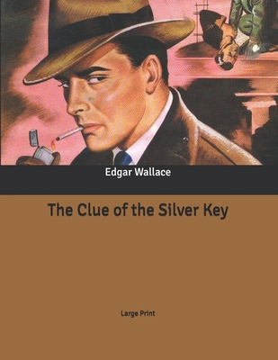 The Clue of the Silver Key: Large Print B086PLBW17 Book Cover