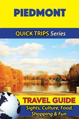 Piedmont Travel Guide (Quick Trips Series): Sig... 1533050953 Book Cover