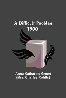 A Difficult Problem 1900 9354945139 Book Cover