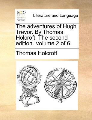 The Adventures of Hugh Trevor. by Thomas Holcro... 1170028543 Book Cover